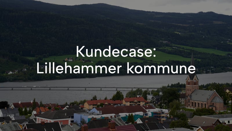 Lillehammer kommune kundecase